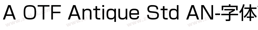 A OTF Antique Std AN字体转换